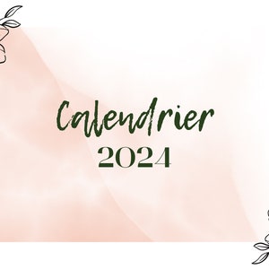 Può includere: Uno sfondo acquerellato rosa e bianco con illustrazioni floreali nere su entrambi i lati. Il testo "Calendrier 2024" è scritto in verde scuro.