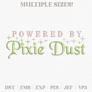 Powered By Pixie Dust Embroidery Design (Digital Download)