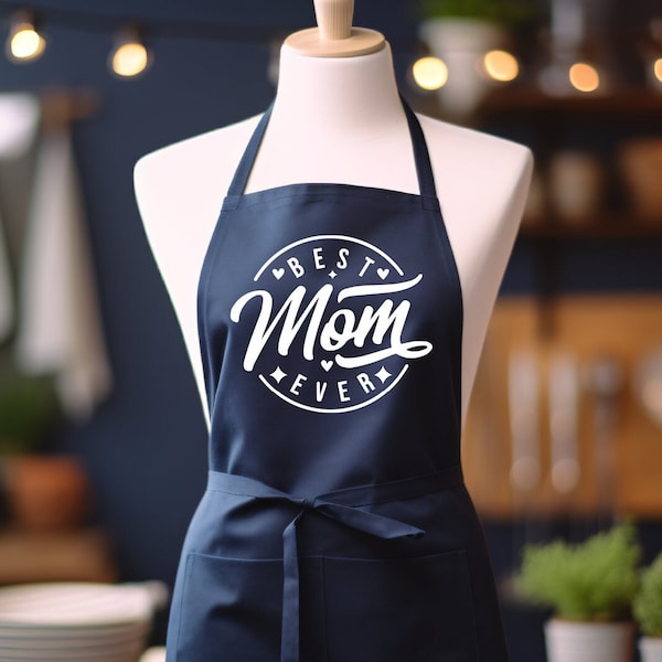 Best Mom Ever Apron, Mother's Day Apron, Mother Apron, Womens Day, Women's Day Apron, Best Mom Ever Mother's Day, Kitchen Apron