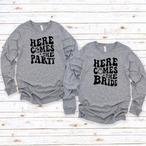Custom Bride Long Sleeve, Here Comes The Bride, Matching Bridal Party Long Sleeve, Bachelorette Shirt, Bride Squad Shirt, Party Long Sleeve