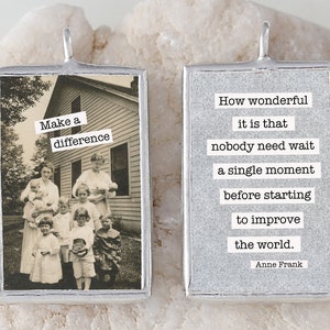 Make a Difference Soldered Charm Jewelry, Handmade Collage Art Charm, Necklace, handmade jewelry, quote jewelry, anne frank quote