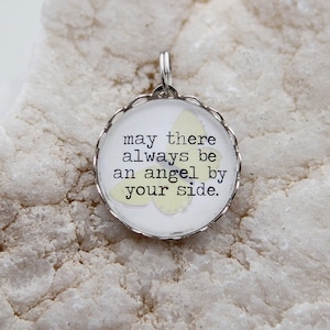 May There Always Be An Angel By Your Side Charm, remembrance Charm, remembrance jewelry, angel charm, angel necklace, memorial jewelry