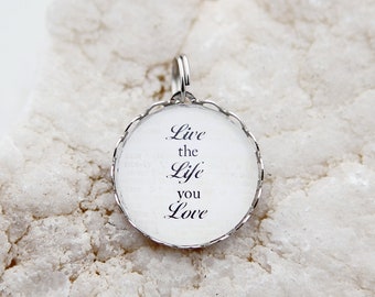 Live the Life you Love Charm, inspirational charm, live word charm, word charm, build your own charm necklace, inspirational gift
