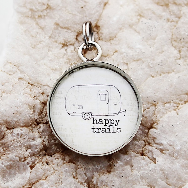 Happy Trails Charm, Camper Charm, Wanderlust Charm, Travel Charm, Travel Jewelry, Travel Pendant, Travel Trailer Charm, Winnebago charm