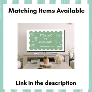 May include: A television screen displays a green sign with the text "What did the groom say?" and "Olivia's Hen Party Quiz." The image is framed by a light green border with the text "Matching Items Available" and "Link in the description."