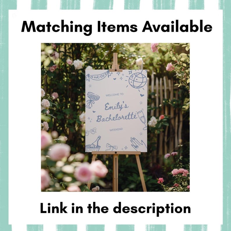 Peut inclure: Un chevalet en bois pr&eacute;sente une affiche blanche avec des illustrations et du texte bleus. L'affiche indique "Welcome to Emily's Bachelorette Weekend" avec des dessins de cocktail, boule disco et autres ic&ocirc;nes de f&ecirc;te. En arri&egrave;re-plan, un jardin de roses roses.