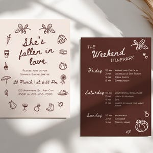 May include: Two invitation cards. One is beige with the text "She's fallen in love" and event details. The other is brown with "The Weekend Itinerary" and a schedule. Both cards have decorative line drawings.