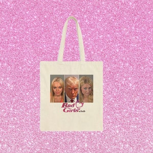 BAD GIRLS CLUB Trump Mugshot tote bag Trump prison shirt Paris Hilton Mugshot lindsay lohan Mugshot shirt Paris Hilton lindsay lohan