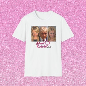 BAD GIRLS CLUB Trump Mugshot shirt Trump prison shirt Paris Hilton Mugshot shirt Nicole Richie Mugshot shirt - the simple life