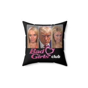 BAD GIRLS CLUB Trump Mugshot throw pillow Trump prison pillow Paris Hilton Mugshot shirt lindsay lohan Mugshot shirt