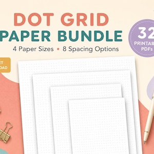 May include: A dot grid paper bundle featuring 32 printable PDFs in 4 paper sizes and 8 spacing options. The image displays stacked white sheets with a subtle dot grid pattern, two gold binder clips, and a cream-colored pen on a pastel background.