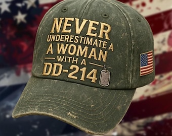 Never Underestimate a Woman with a DD-214 Hat, Veteran Woman Military Cap, US Army Veteran Gift, Patriotic Embroidered Baseball Cap 2025
