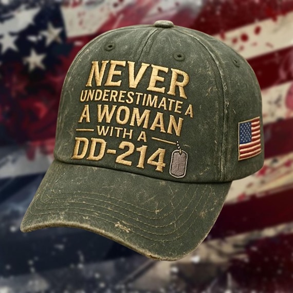 Never Underestimate a Woman with a DD-214 Hat, Veteran Woman Military Cap, US Army Veteran Gift, Patriotic Embroidered Baseball Cap 2025