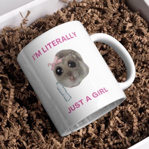I&#39;m Literally Just A Girl Sad Hamster Rat Possum Meme Viral Tiktok Gen Z Y2K Ceramic Mug 11oz Silly Gag Gifts Morning Routine