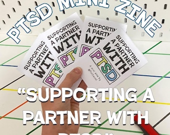 Mini Zine : aidez un partenaire souffrant d'un TSPT, d'un TSPT complexe ou d'un traumatisme. Livret papier au format de poche, écrit par une personne vivant avec le SSPT.