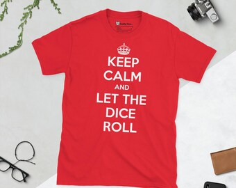 Camiseta "Mantén la calma y deja que los dados rueden" - Divertida camiseta de juego de mesa, unisex, de manga corta para gamers y aficionados a los juegos de mesa - Dice luck
