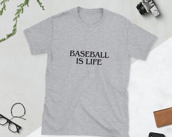 Baseball Is Life- Short-Sleeve Unisex T-Shirt