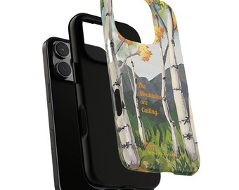 Tough Phone Case: The Mountains are Calling