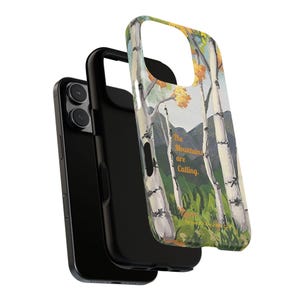 Tough Phone Case: The Mountains are Calling