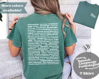 Speech Therapist Shirt, What do SLP&#39;s do anyway? SLP Shirt, Comfort Colors Speech Therapy Shirt, Speech Gift, SLP Gift, Speech Graduation