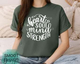 Heart Soul Mind Strength Comfort Colors Christian t-shirt, Christian shirt, Christian gift for women, Bible verse t-shirt, Christian apparel