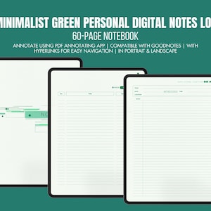 May include: Three digital tablets displaying a minimalist green personal digital notes log. The tablets show the notebook's layout, including lined pages and a header. Text on the image reads: "MINIMALIST GREEN PERSONAL DIGITAL NOTES LOG, 60-PAGE NOTEBOOK."