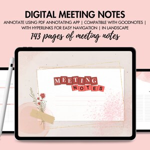 May include: Digital meeting notes template with 143 pages for use with the Goodnotes app. The template features a pink and gold design with a title page that says "Meeting Notes".