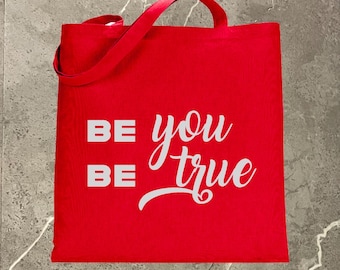 Be You Be True Tote Bag