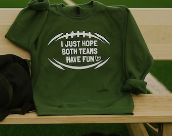 Game Day Shirt: I Just Hope Both Teams Have Fun Unisex Tee