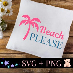 Beach Please SVG | Summer Digital Downloads - svg, png (300 DPI)