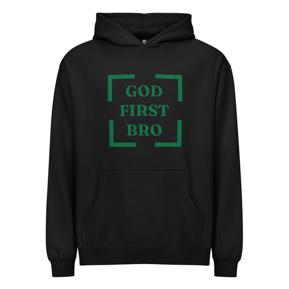 God First bro hoodie