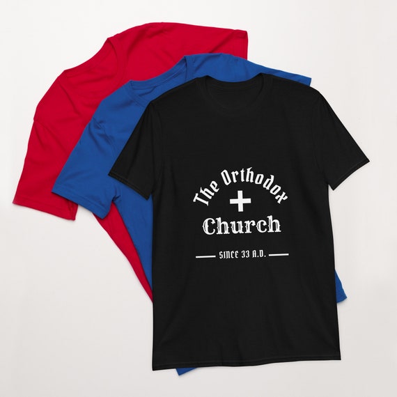 The Orthodox Church - 33 A.D. T-Shirt