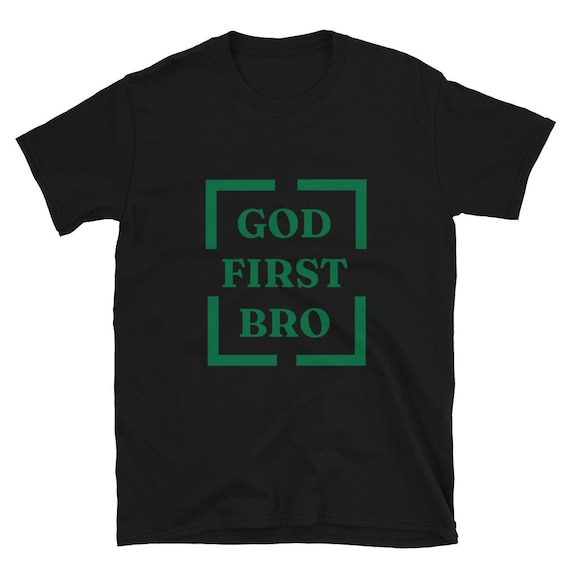 God First Bro T-Shirt