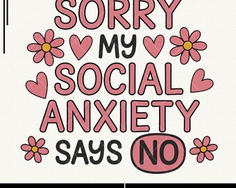 Sorry My Social Anxiety Says No PNG: Retro T-Shirt Design (Digital Download)