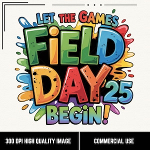 Fête scolaire PNG, que les jeux commencent 2025 chemise PNG, conception colorée de fête champêtre, Fun Kids Field Day Png, journée enseignante, chemise d'école