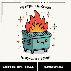 Incendie de benne à ordures png, sensibilisation à la santé mentale png, la petite lumière de la mine png, chemise I'm Gonna Let It Shine, humour chaos sublimation design