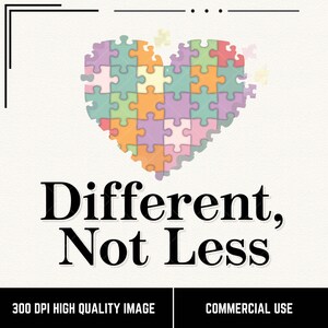 Autism Puzzle Heart PNG: Different Not Less Quote (Digital Download)