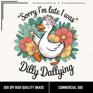 Desculpe o atraso, eu estava enrolando PNG, Ganso engraçado PNG, Camisa de professor da moda PNG, Clipart de pato fofo, Flor da primavera, Design feminino elegante