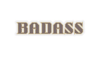 Badass Kiss-Cut Stickers, Cool Laptop Decal, Waterproof Vinyl Sticker, Trendy Phone Sticker, Unique Water Bottle Sticker, Edgy Car Decal