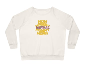 Mother's Day Relaxed Fit Sweatshirt, Organic Cotton Blend