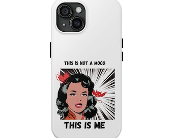 This is Not a Mood Tough Phone Cases, iPhone & Samsung cases, wireless charging, attitude, snarky, fun, gifts for women, gifts for friends
