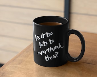 Lustige Overthinker Tasse, Angst Kaffeetasse, sarkastisches Geschenk für Introvertierte