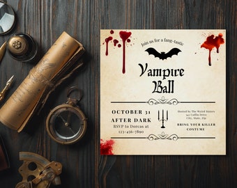 May include: A vintage-style invitation for a Vampire Ball on October 31st. The invitation features a black bat silhouette, a dripping blood effect, and the text "Join us for a fang-tastic Vampire Ball".