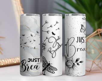 20oz Skinny Tumbler, Just Breathe, Inspirational Quote, Floral, Dandelion, Dragonfly, 20oz double wall stainless steel tumbler