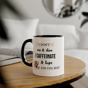No Rise and Shine 11oz Ceramic Mug