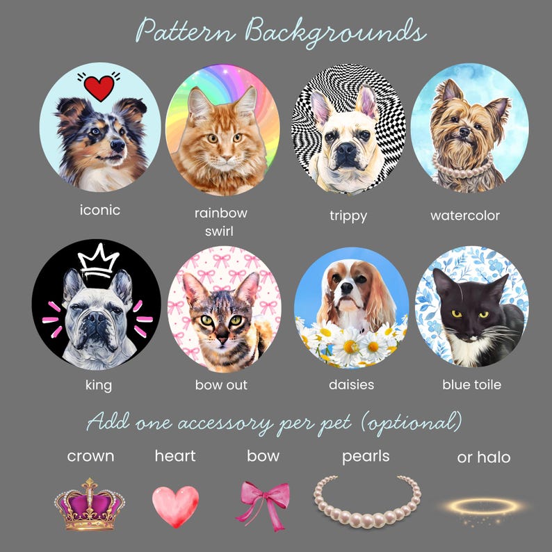 May include: A collection of circular pet portraits with various backgrounds and accessories. The portraits feature dogs and cats with different styles, including watercolor, trippy, and floral designs. Accessories include crowns, hearts, bows, pearls, and halos.