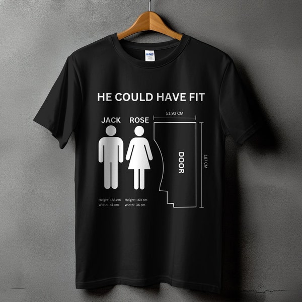 He could have fit, Titanic funny T-Shirt, Meme, Jack, Rose and the Door