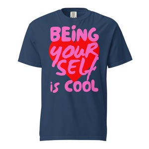 Be Yourself Inspirational Tee, Pink Letters, Red Heart Tshirt, Inspiring Tshirt, Unisex garment-dyed heavyweight t-shirt
