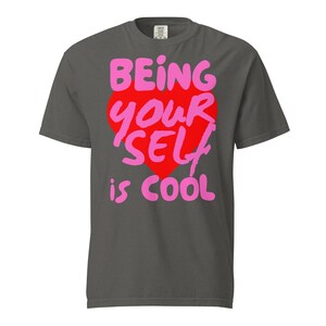 Be Yourself Inspirational Tee, Pink Letters, Red Heart Tshirt, Inspiring Tshirt, Unisex garment-dyed heavyweight t-shirt