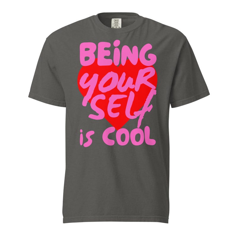 Be Yourself Inspirational Tee, Pink Letters, Red Heart Tshirt, Inspiring Tshirt, Unisex garment-dyed heavyweight t-shirt